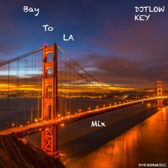 Bay To LA To Mix