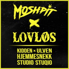 Moshpit x Lovløs HJEMMESNEKK (Prod. Skorpy)