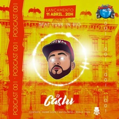 DJ CASLU - PODCAST 001 JAMAIS VISTO - BEAT FUNK IN RIO