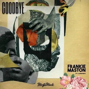 Goodbye Ft. Lorenzo