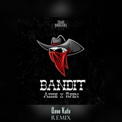 Azide x Rfen - Bandit (AVVO KATO Remix)