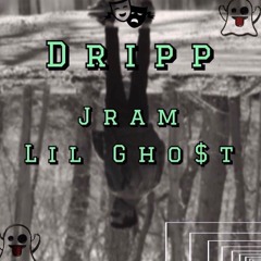 Dripp w/ Lil Gho$t