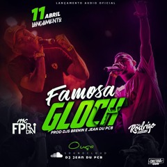 MC FP E RODRIGO DO CN - FAMOSA GLOCK [ DJ BRENIN DJ JEAN DU PCB.mp3 ] fodaa