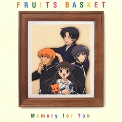 Fruits Basket OST- Memory At Home フルーツバスケット