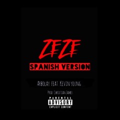ZEZE SPANISH VERSON FT. KEVIN YOUNG