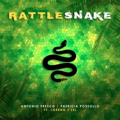 Antonio Fresco X Patricia Possollo - Rattle Snake Feat. Lorena J'zel