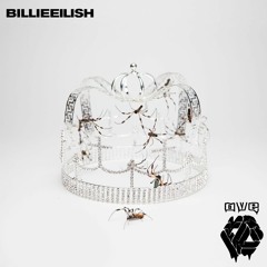 Billie Eilish - you should see me in a crown (OVE Bootleg)