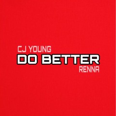 Do Better Ft. Renna