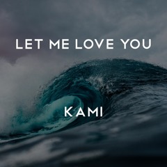 Let Me Love You (Original Mix) #Future Bass #free download
