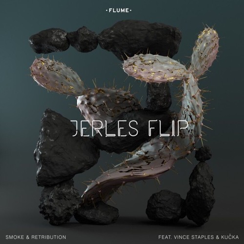 Flume - Smoke and Retribution(Jerles Flip)