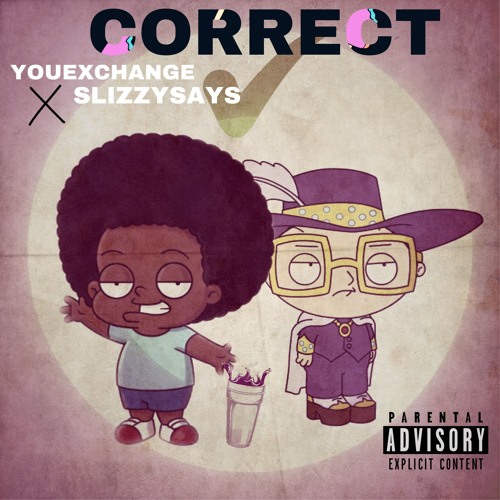 YOU Exchange x Slizzysays - Correct