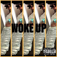 Woke Up