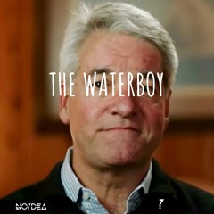 THE WATERBOY (ft. Andy King)