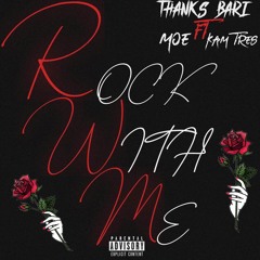 Rock With Me ft. Moe & Kam Tres