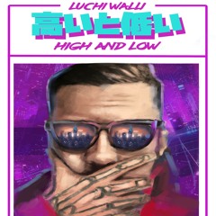 High & Low (Ft. Mach City)