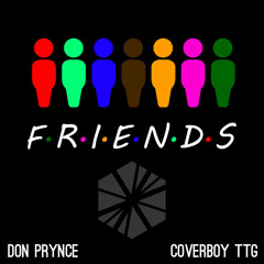 Friends (ft. Coverboy TTG)