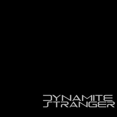 Dynamite Stranger