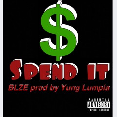 Spend It - BLZE