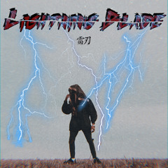 LIGHTINHG BLADE ft (HILYXS) (Prod. By Cxdy)