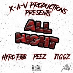 ALL NIGHT (HYROFBB x Pboy x JIGGZ)