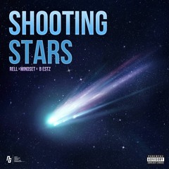 Rell x Mindset x B Estz - Shooting Stars