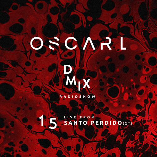 WEEK15_2019_Oscar L Presents - DMix Radioshow - Live from Santo Perdido (GT)