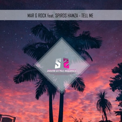 Mar G Rock feat. Spiros Hamza - Tell Me