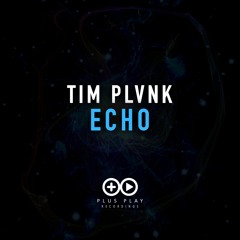 TIM PLVNK - ECHO