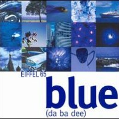 Eiffel 65 - Blue (Da Ba Dee) (Steve Strick Remix)