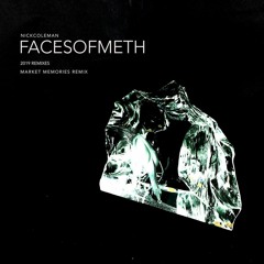 Nick Coleman - Faces Of Meth (Market Memories Remix)