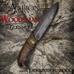 Albion and the Woodsman by Glenmore