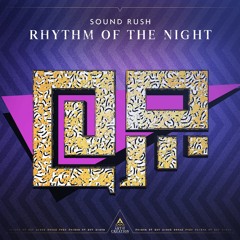 Sound Rush - Rhythm Of The Night [Preview]