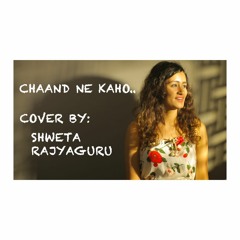 Chand Ne Kaho | Cover By Shweta Rajyaguru | Gujarati Songs | Chaal Jeevi Laiye