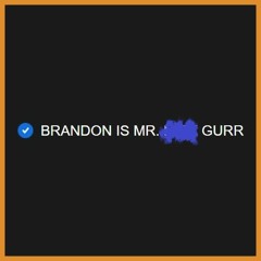 Brandon is Mr Gurr