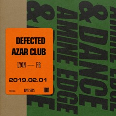 2019.02.01 - Amine Edge & DANCE @ Defected - Azar Club, Lyon, FR