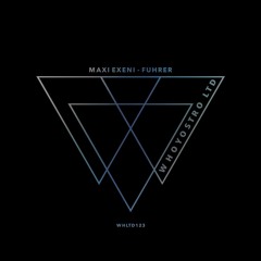 Maxi Exeni - Fuhrer [WHLTD123]