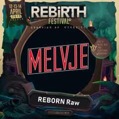 REBiRTH Festival 2019 | REBORN Raw | Warm Up Mix by Melvje