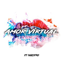 Dj Willy G & Maestro - Amor Virtual