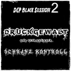 Druckgewalt aka Schranzianer - Schranz Kontroll @ DCP Black session 2 - March 2019