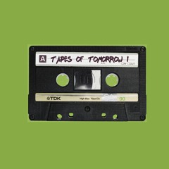 Tapes Of Tomorrow 1