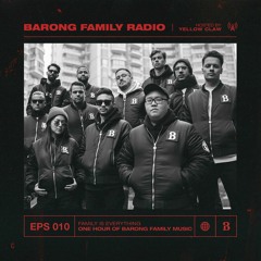 BARONG FAMILY RADIO: EPS 010 - Family is Everything: 1 hour of Barong Family music