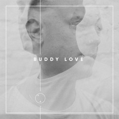 FH || Buddy Love