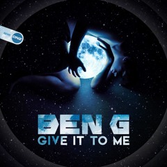 Ben G - Give it to me