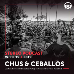 WEEK15_19 Chus & Ceballos live from Toolroom In Stereo Pool Party, Miami (USA)