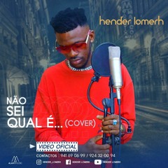 Não Sei Qual É - Cover By LOMERH (Kelson Most Wanted Feat Jhonny Berry)