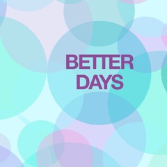 Better Days (Free Download)