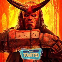 HELLBOY (2019) - Double Toasted Audio Review