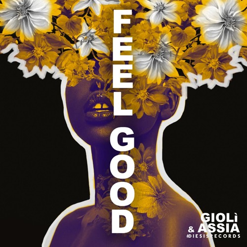 Giolì & Assia - Feel Good (Extended)