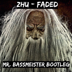 Zhu - Faded (Mr. Bassmeister Remix) [FREE DOWNLOAD]