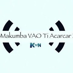 MiiXx AfroMakumba VAO Ti Acarcar Session 2 -  DeJaYKvN 2019 mp3